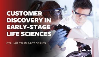 Customer Discovery in Early-Stage Life Sciences